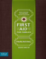 First Aid for Families -Parenting Teens and Up -James Dobson (2).pdf